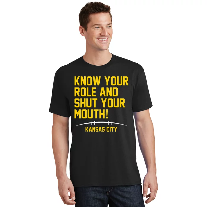 Know Your Role and Shut Your Mouth Lover For Fans T-Shirt