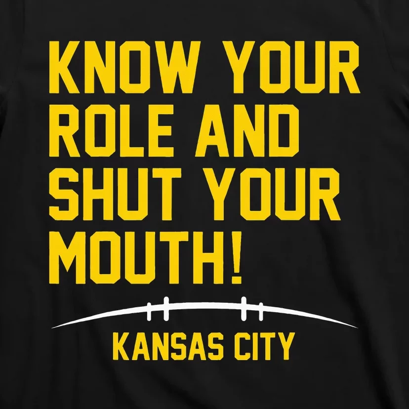 Know Your Role and Shut Your Mouth Lover For Fans T-Shirt