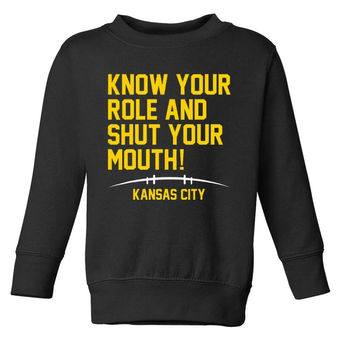 Know Your Role and Shut Your Mouth Lover For Fans Toddler Sweatshirt