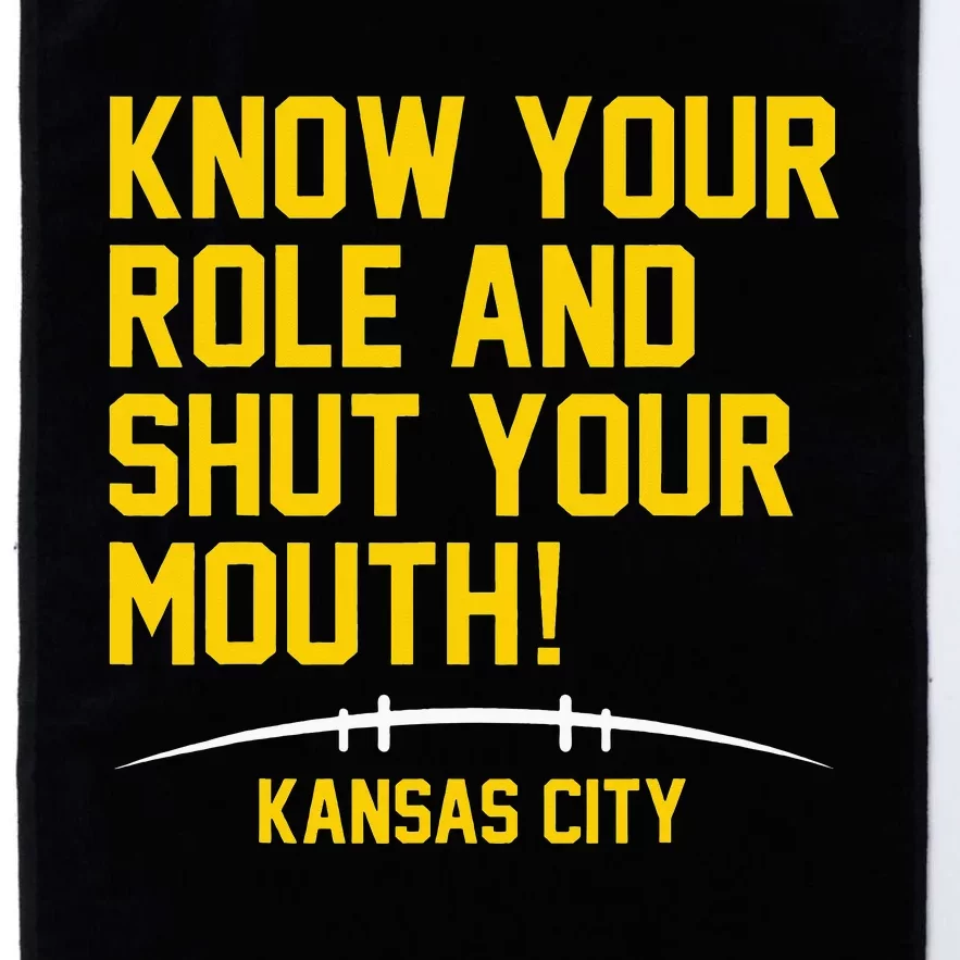 Know Your Role and Shut Your Mouth Lover For Fans Platinum Collection Golf Towel