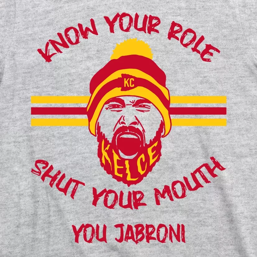 Know Your Role Shut Your Mouth You Jabron T-Shirt