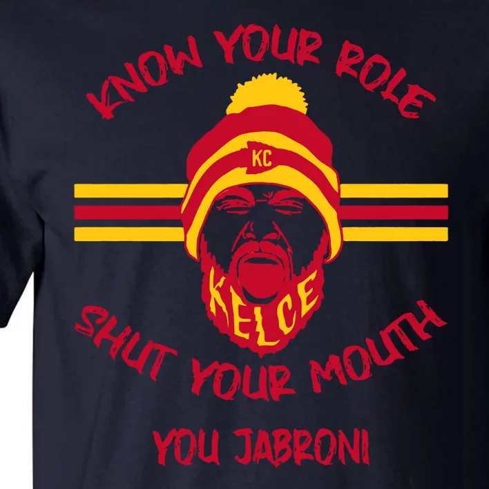 Know Your Role Shut Your Mouth You Jabron Tall T-Shirt