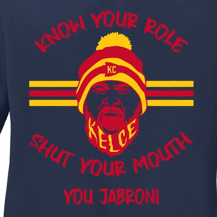 Know Your Role Shut Your Mouth You Jabron Ladies Long Sleeve Shirt