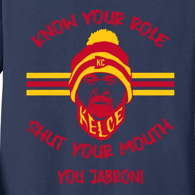 Know Your Role Shut Your Mouth You Jabron Kids Long Sleeve Shirt