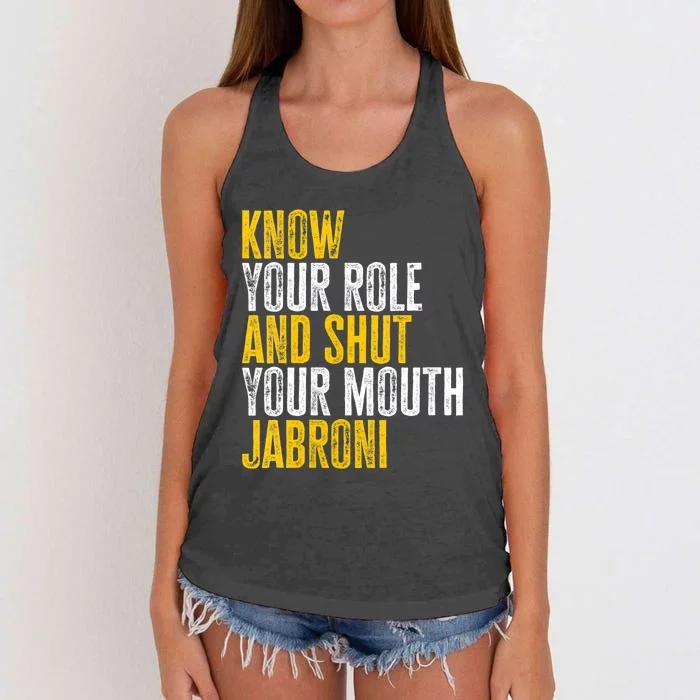 Know Your Role And Shut Your Mouth Jabroni Women's Knotted Racerback Tank