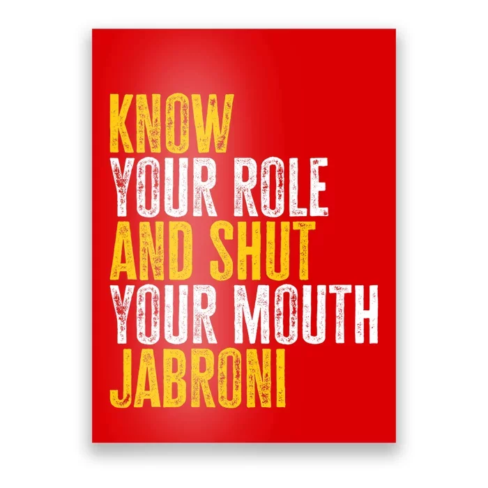 Know Your Role And Shut Your Mouth Jabroni Poster