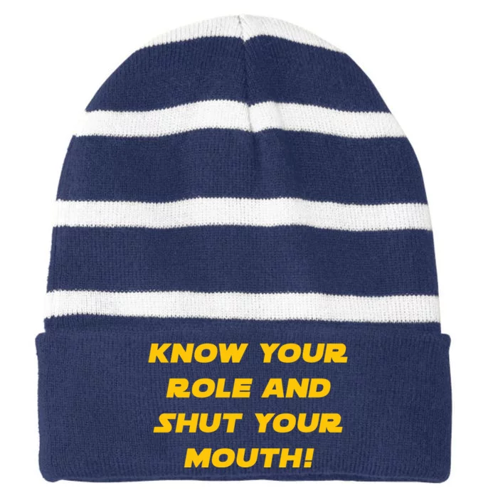 Know Your Role And Shut Your Mouth Striped Beanie with Solid Band