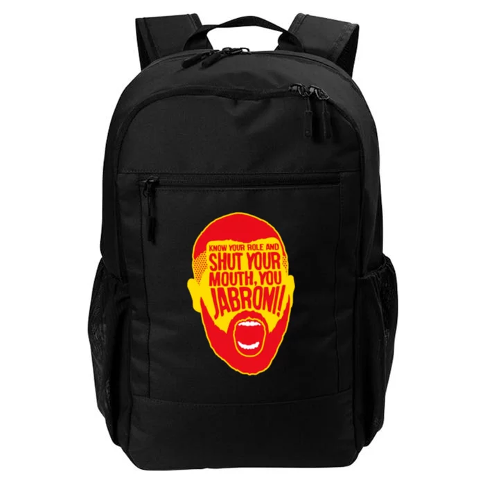 Know Your Role And Shut Your Mouth Daily Commute Backpack