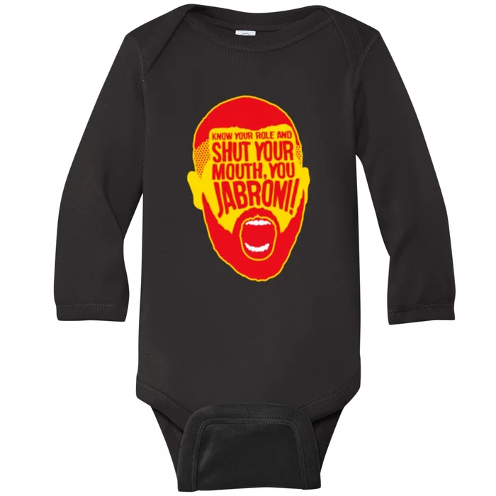 Know Your Role And Shut Your Mouth Baby Long Sleeve Bodysuit