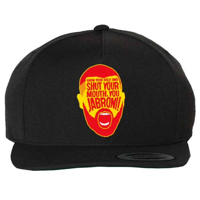 Know Your Role And Shut Your Mouth Wool Snapback Cap