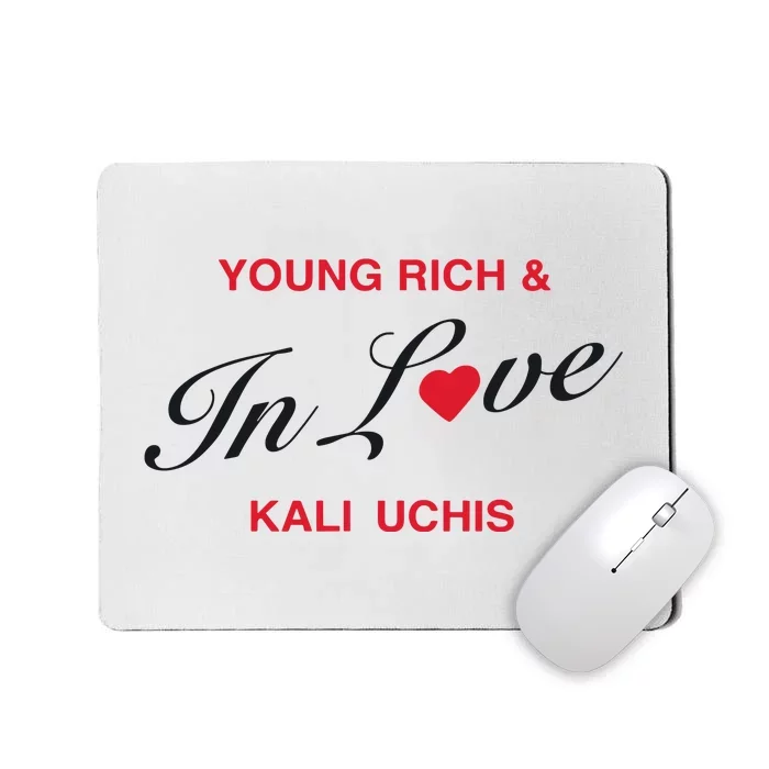 Kaliuchis Young Rich & In Love Mousepad