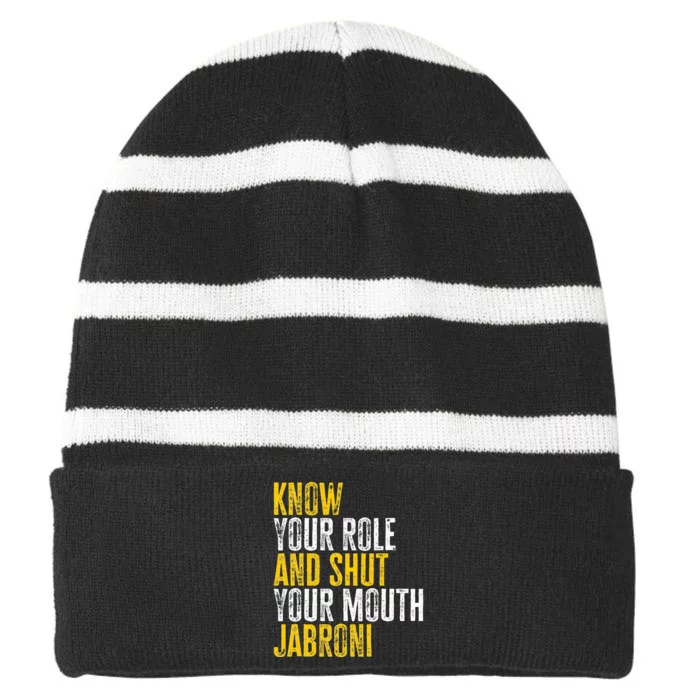 Know Your Role And Shut Your Mouth Jabroni Striped Beanie with Solid Band