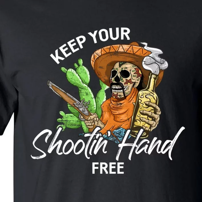 Keep Your Shooting Hand Free Funny Saying Tall T-Shirt