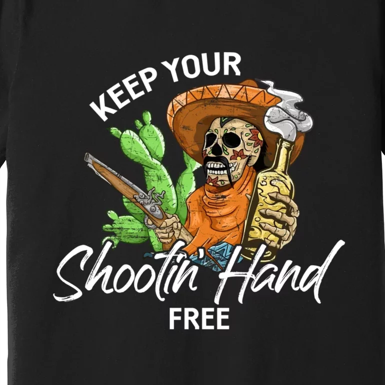 Keep Your Shooting Hand Free Funny Saying Premium T-Shirt