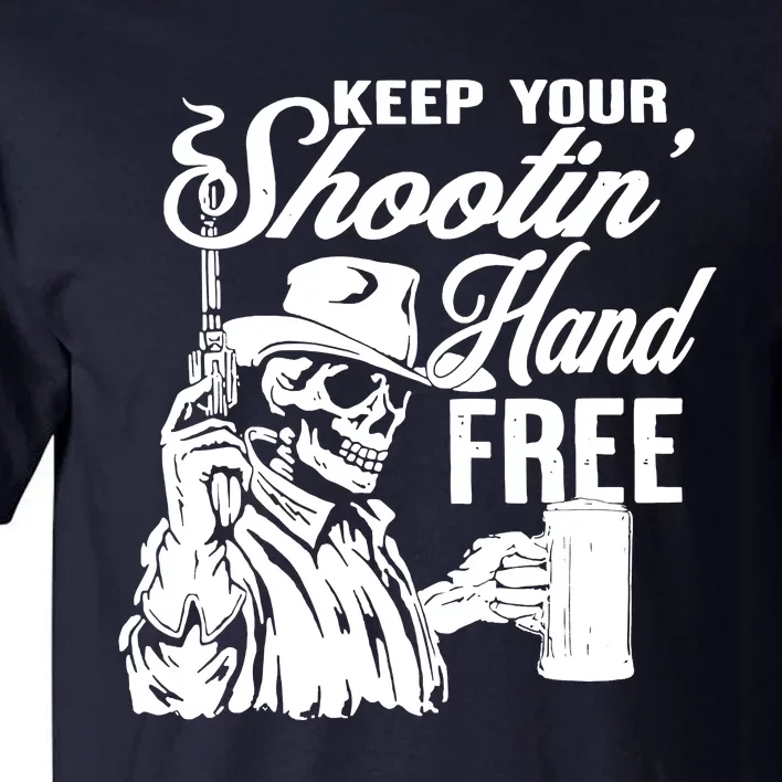 Keep Your Shooting Hand Free Tall T-Shirt