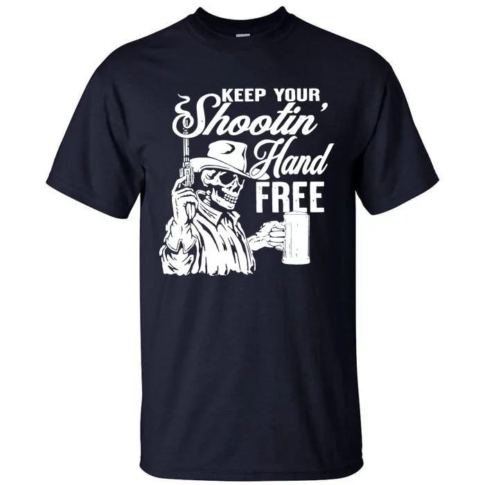 Keep Your Shooting Hand Free Tall T-Shirt