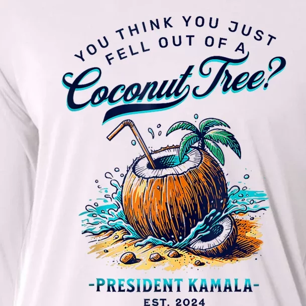 Kamala You Think You Just Fell Out Of A Coconut Tree Funny Cooling Performance Long Sleeve Crew