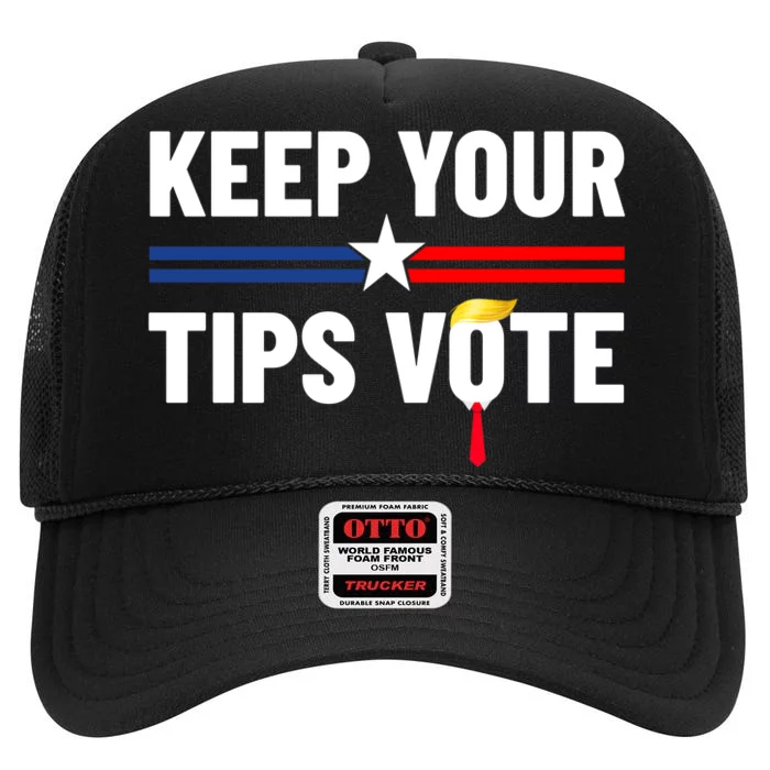 Keep Your Tips Vote Trump 2024 High Crown Mesh Trucker Hat