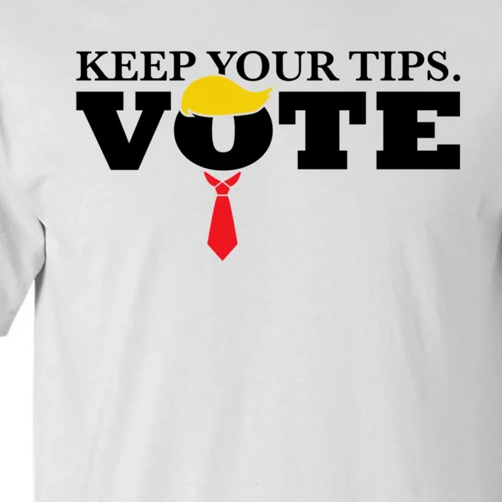 Keep Your Tips Vote Trump 2024 Im Voting Convicted Felon Tall T-Shirt