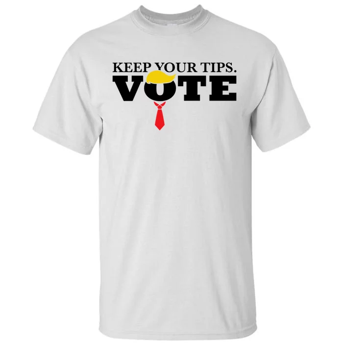 Keep Your Tips Vote Trump 2024 Im Voting Convicted Felon Tall T-Shirt