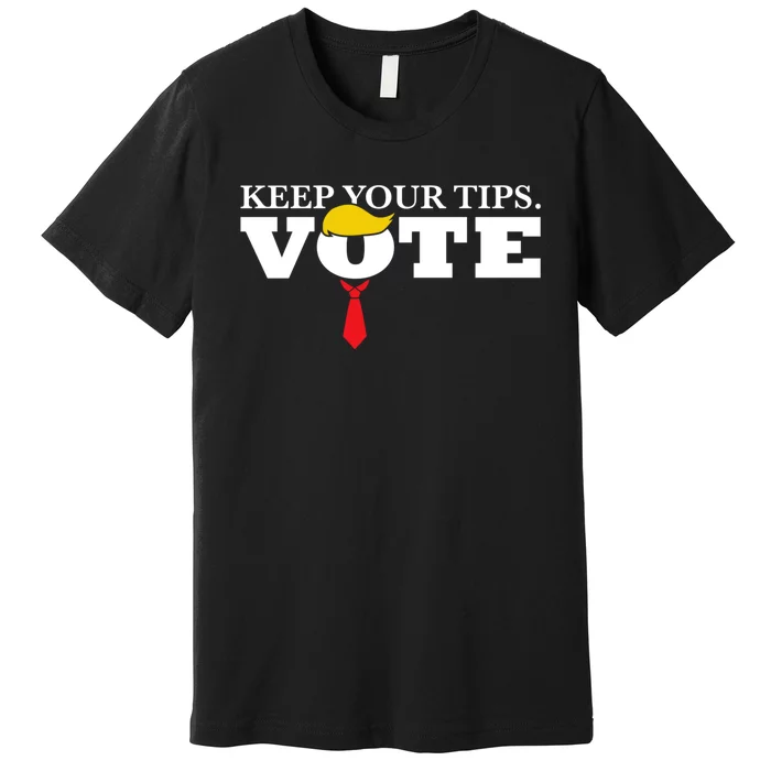 Keep Your Tips Vote Trump 2024 Im Voting Convicted Felon Premium T-Shirt