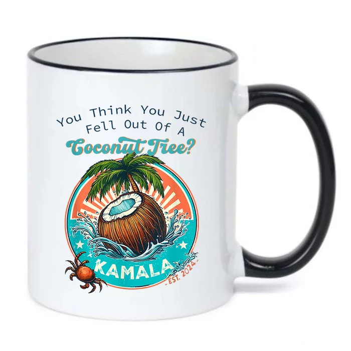 Kamala You Think You Just Fell Out Of A Coconut Tree Funny Black Color Changing Mug