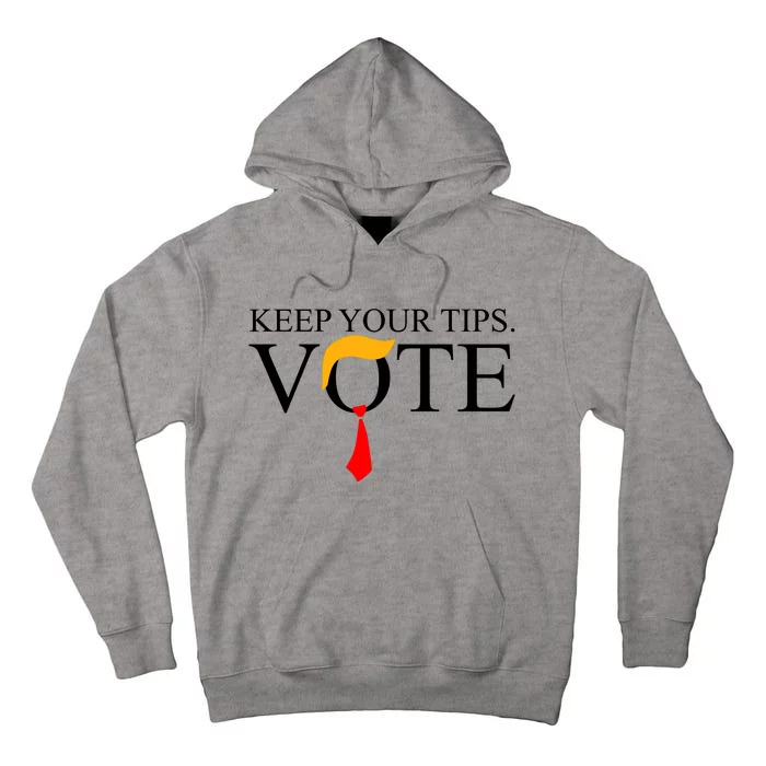 Keep Your Tips Vote Trump 2024 Im Voting Convicted Felon Tall Hoodie