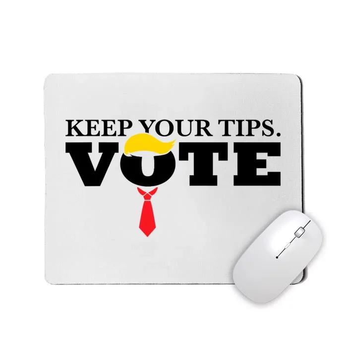 Keep Your Tips Vote Trump 2024 IM Voting Convicted Felon Mousepad