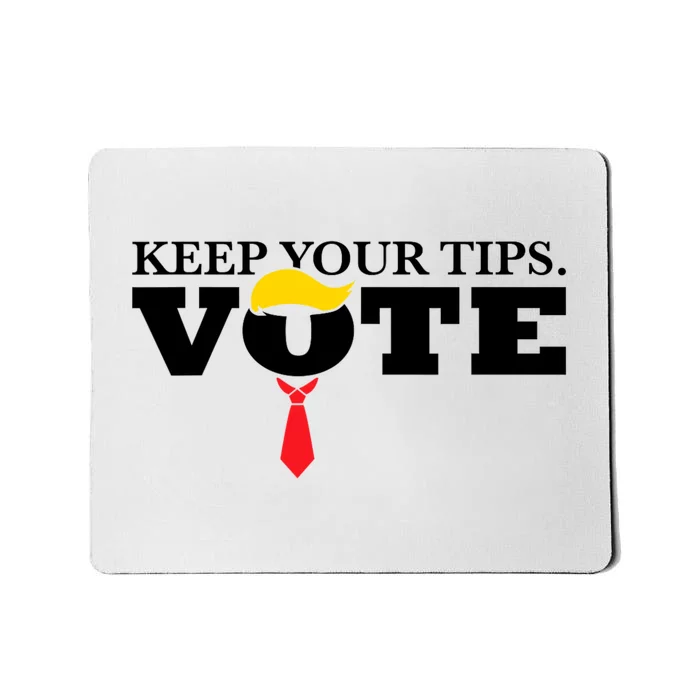 Keep Your Tips Vote Trump 2024 IM Voting Convicted Felon Mousepad