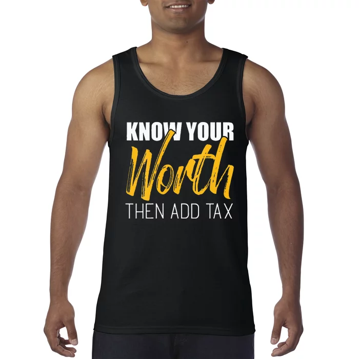 Know Your Worth Then Add Tax Contributions Tax Tank Top