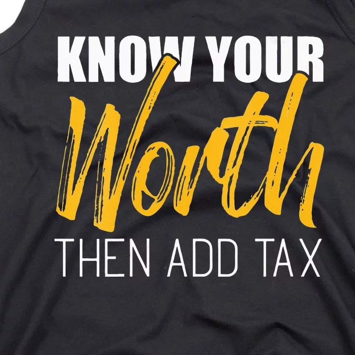 Know Your Worth Then Add Tax Contributions Tax Tank Top