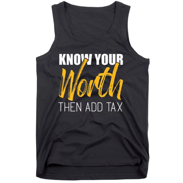 Know Your Worth Then Add Tax Contributions Tax Tank Top