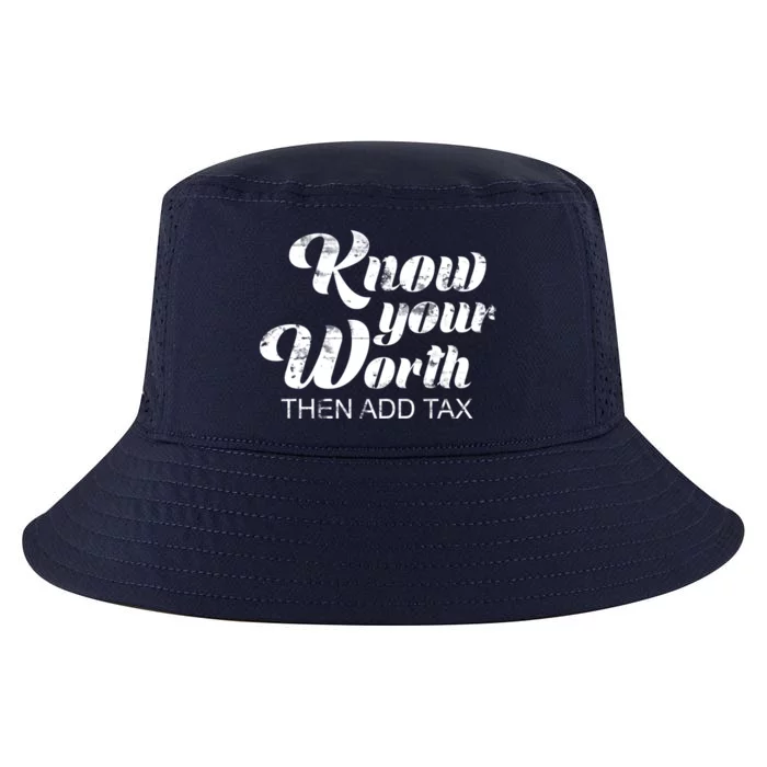 Know Your Worth Then Add Tax Cute Gift Cool Comfort Performance Bucket Hat