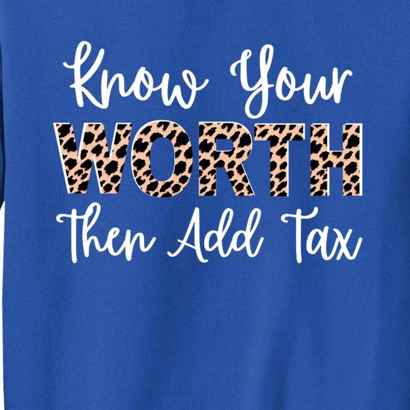 Know Your Worth Then Add Tax Selfgiftlove Motivational Moms Gift Tall Sweatshirt