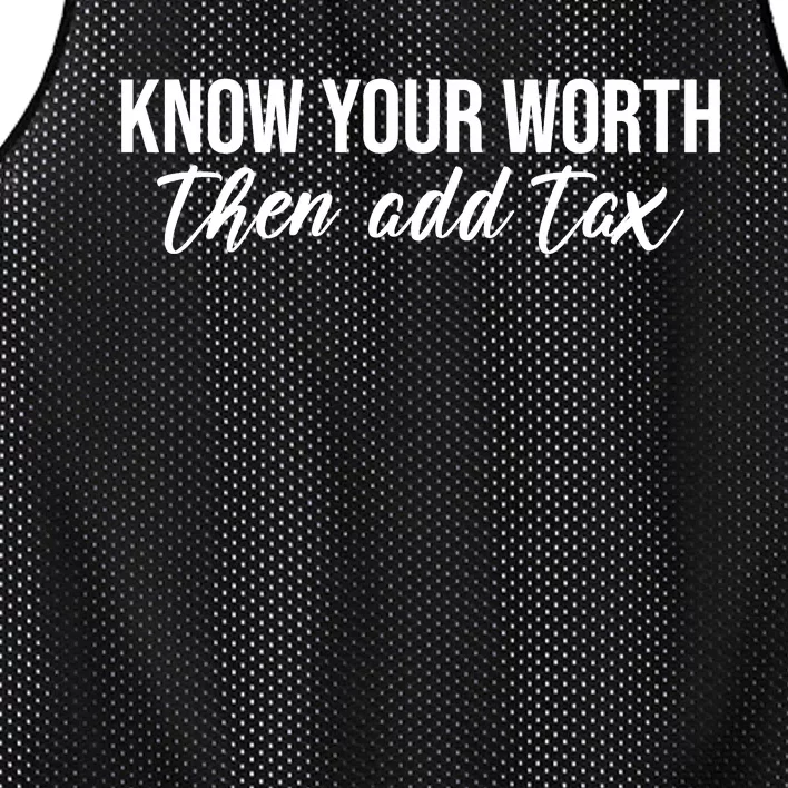 Know Your Worh Then Add Tax Funny Mesh Reversible Basketball Jersey Tank