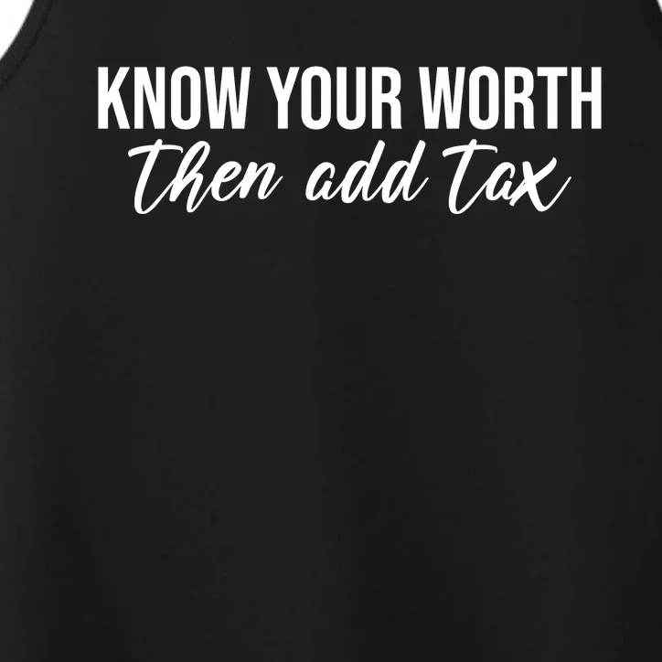 Know Your Worh Then Add Tax Funny Performance Tank