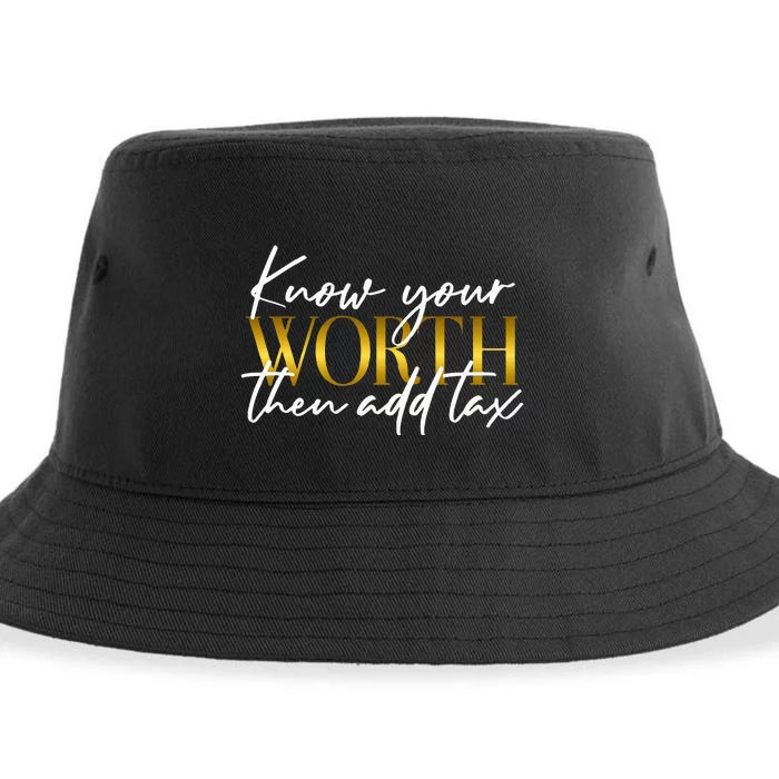 Know Your Worth Then Add Tax Funny Inspiration Positive Sustainable Bucket Hat