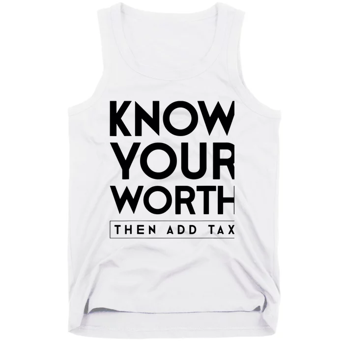 Know Your Worth Then Add Tax Tank Top