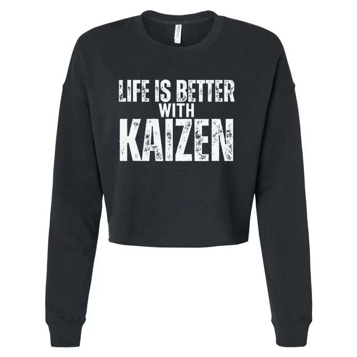 Kai Zen Life Is Better With Kaizen Cropped Pullover Crew