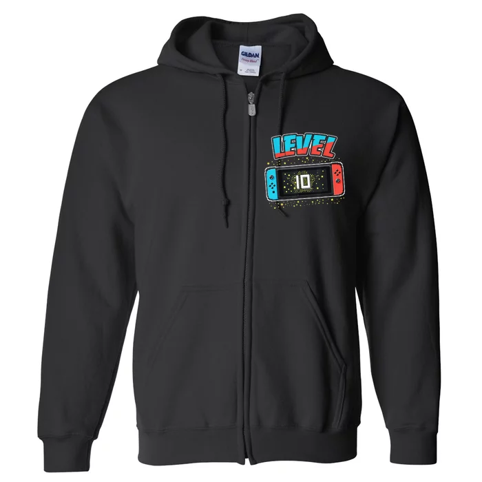 Level 10 Birthday 10 Years Old Video Games Gifts Full Zip Hoodie