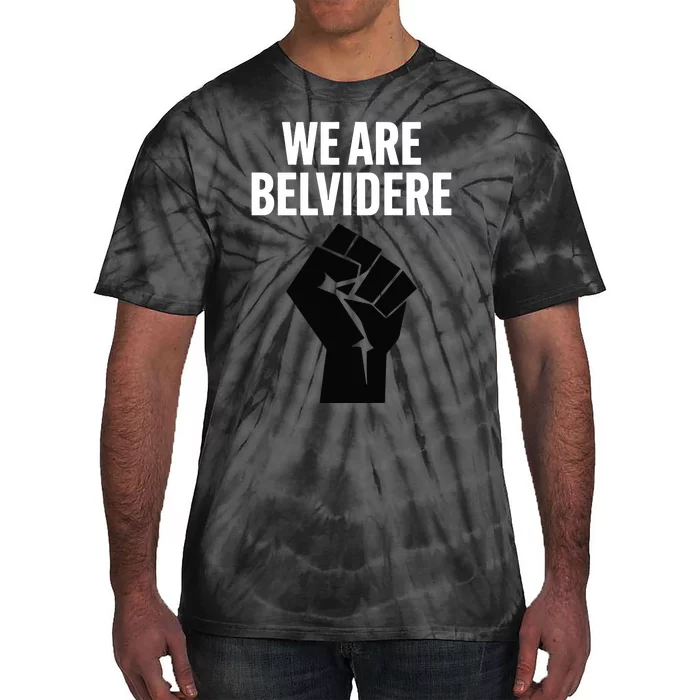 Local 1268 Belvidere Il We Are Belvidere Tie-Dye T-Shirt