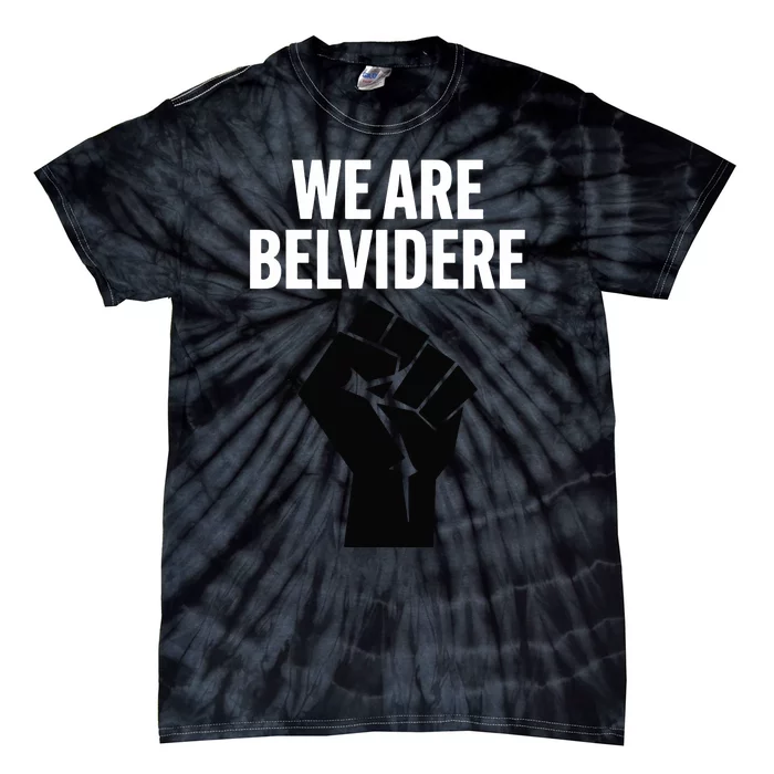 Local 1268 Belvidere Il We Are Belvidere Tie-Dye T-Shirt