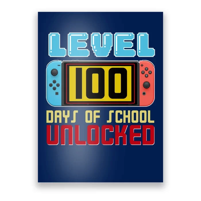 Level 100 Day Of School Unlocked Poster