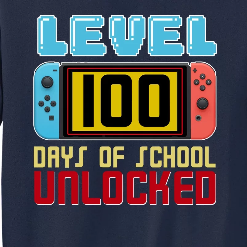 Level 100 Day Of School Unlocked Tall Sweatshirt