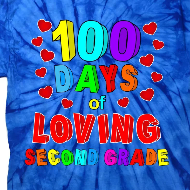 Loving 100 Days Of School Second Grade Gift Tie-Dye T-Shirt