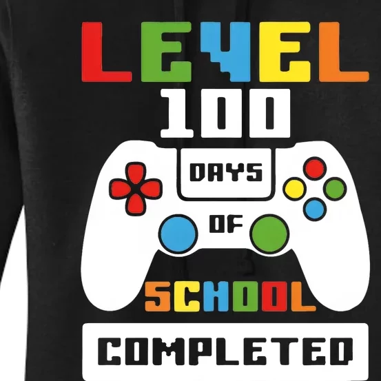 Level 100 Days Of School Completed Game Lover Women's Pullover Hoodie