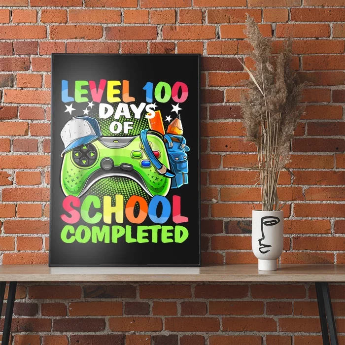 Level 100 Days Of School Completed Video Games Gamer Poster