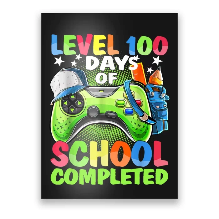 Level 100 Days Of School Completed Video Games Gamer Poster