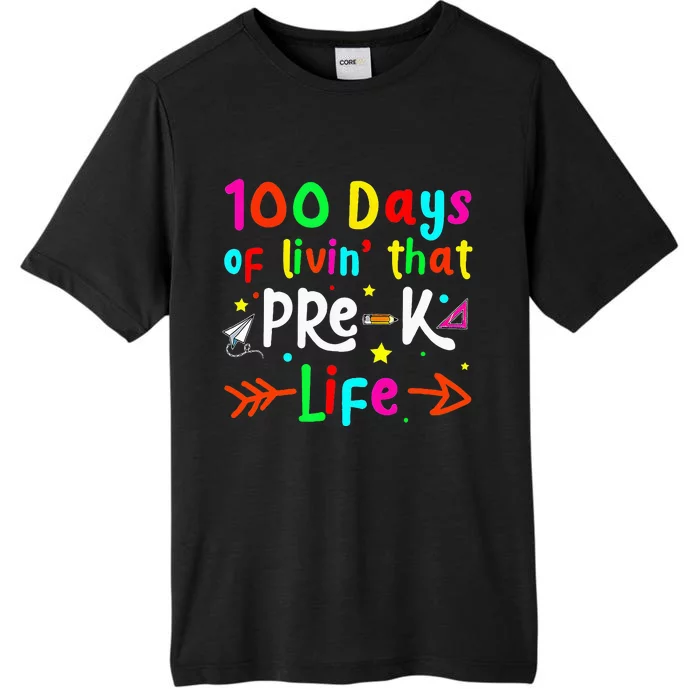 Living 100 Days Of School Pre K Life Teachers ChromaSoft Performance T-Shirt