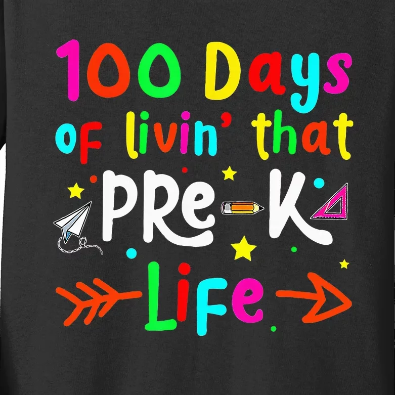 Living 100 Days Of School Pre K Life Teachers Kids Long Sleeve Shirt